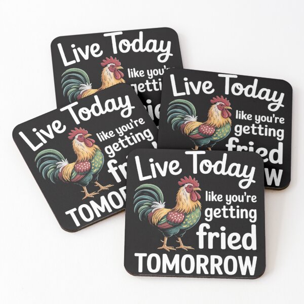 Item preview, Chicken Live Today Like You're Getting Fried Tomorrow designed and sold by OlafLica.