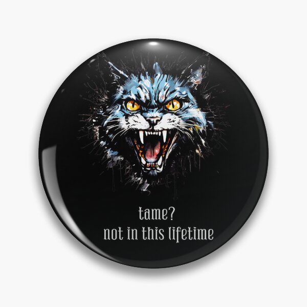 Item preview, Become Ungovernable Cat - Rebellious Cat Attitude - Tame? Not in This Lifetime designed and sold by KArtcore.