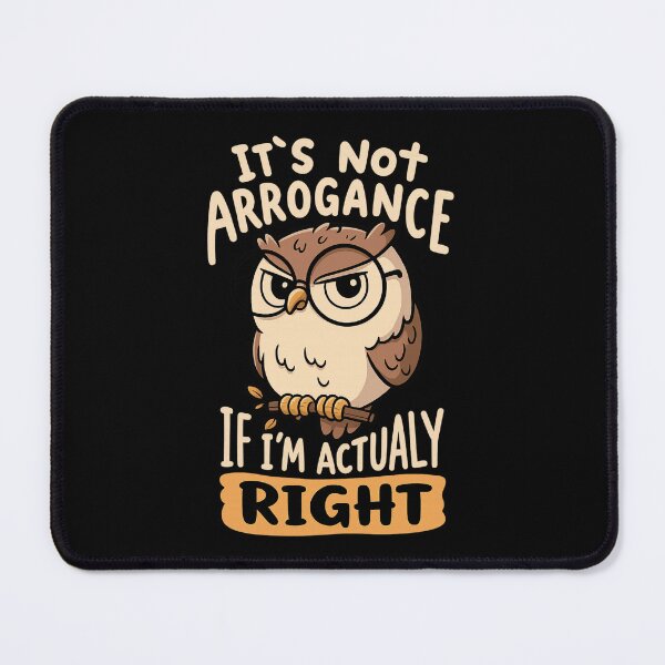 Item preview, Stern Owl Quote — It’s Not Arrogance Graphic designed and sold by haitrieuic96.