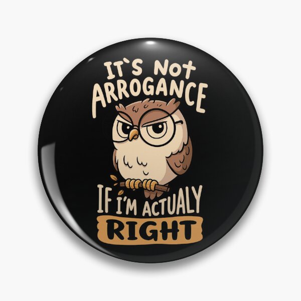 Item preview, Stern Owl Quote — It’s Not Arrogance Graphic designed and sold by haitrieuic96.
