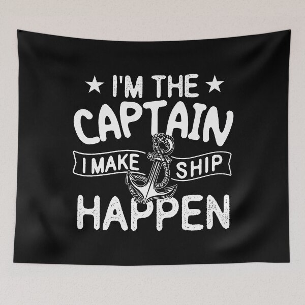 Item preview, I'M The Captain I Make Ship Happen - Boating Boat Anchor designed and sold by LynneMarisa.
