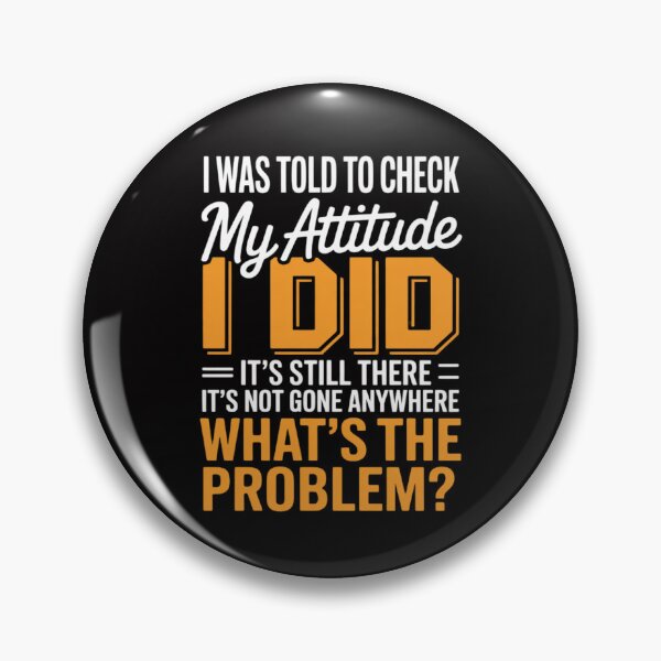 Item preview, Attitude Saying Sarcasm designed and sold by CareTopping.