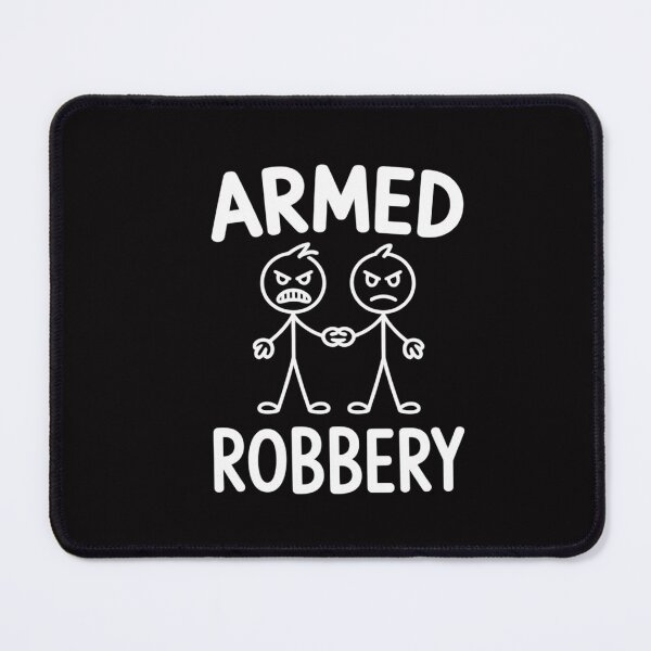 Item preview, Armed Robbery Sarcastic Sarcasm Stickman Stick Figure designed and sold by CareTopping.