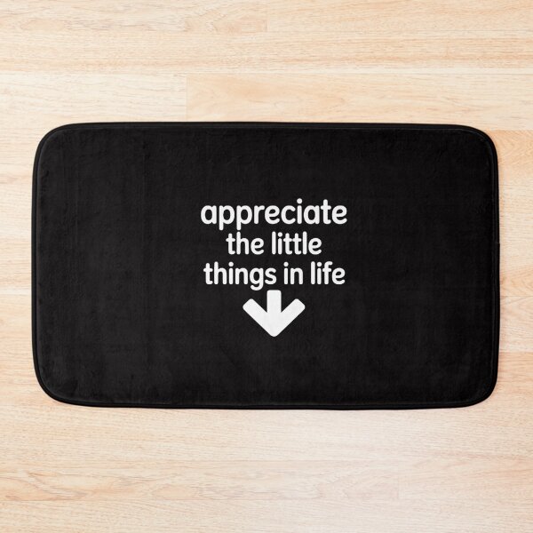 Item preview, Appreciate The Little Things In Life Arrow Adult Joke designed and sold by CareTopping.