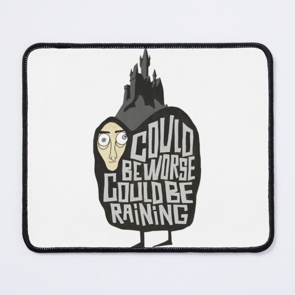 Item preview, Could Beworse Could Be Raining designed and sold by penningtondaya.
