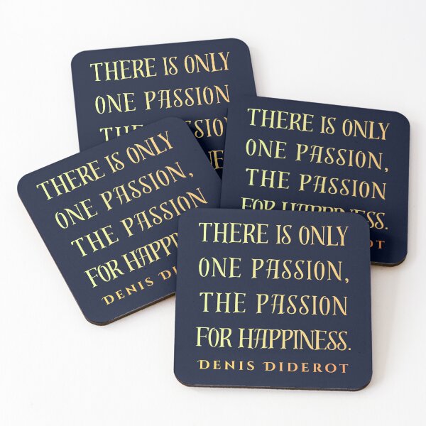 Item preview, Denis Diderot quote: There is only one passion, the passion for happiness. designed and sold by artbleed.