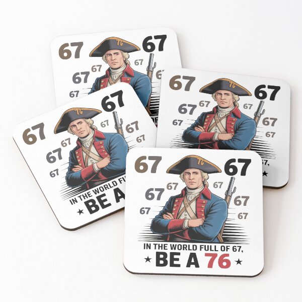 Item preview, In The World Full of 67 Be A 76 – Funny 1776 History Meme Soldier Design designed and sold by WSPrintCrafter.