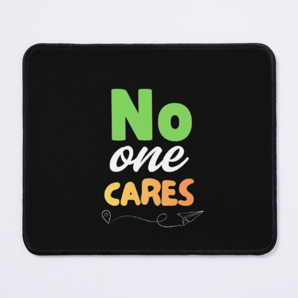 Item preview, No one cares designed and sold by VINEY PREET AKKAL.