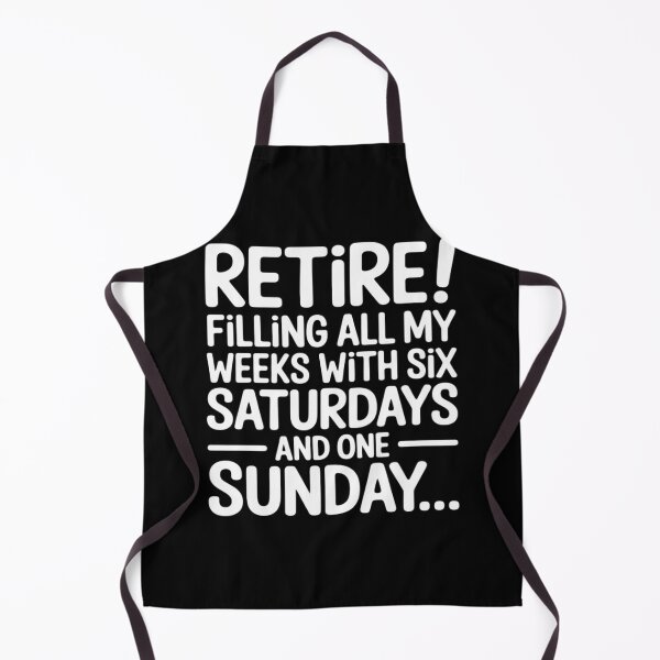Item preview, Retirement Filling My Weeks with Six Saturdays One Sunday designed and sold by DetroitMug.