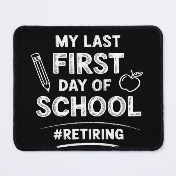 Item preview, Retiring My Last First Day of School Teacher's Retirement designed and sold by DetroitMug.