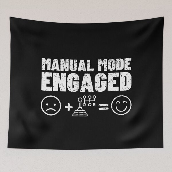 Item preview, Manual Mode Engaged Funny Stick Shift Car Enthusiast designed and sold by MariaEdna1.
