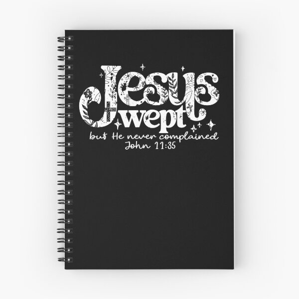 Item preview, Jesus Wept But He Never Complained designed and sold by Cutefy.
