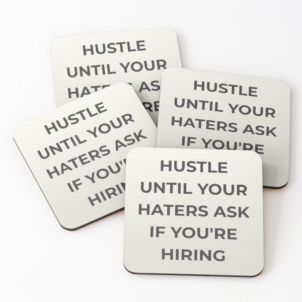 Item preview, Hustle until your haters ask if you are hiring designed and sold by hawk-eyed.