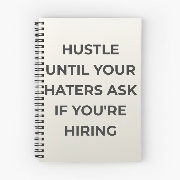 Item preview, Hustle until your haters ask if you are hiring designed and sold by hawk-eyed.