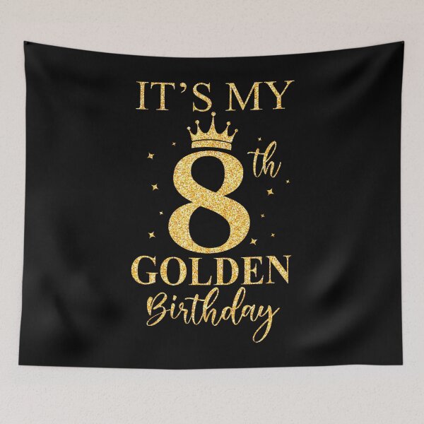 Item preview, It'S My 8Th Golden Birthday 8 Year Old Bday Kids Born 2017 designed and sold by TysonLangosh.