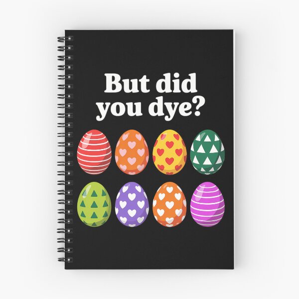 Item preview, But Did You Dye Dyed Easter Egg Dye Sarcastic designed and sold by HellD3vil-Art.