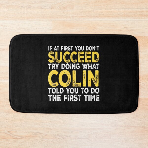 Item preview, Colin - If At First You Don'T Succeed Try Doing What designed and sold by ToriCarylon.