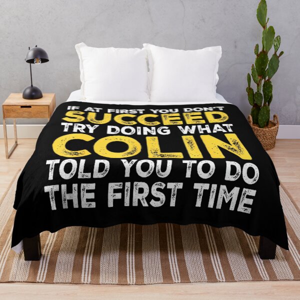 Item preview, Colin - If At First You Don'T Succeed Try Doing What designed and sold by ToriCarylon.