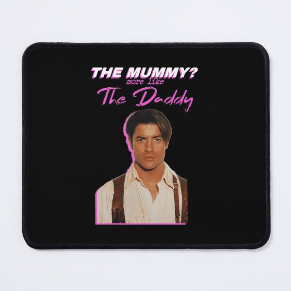 Item preview, Brendans Fraser The Mummys More Like The Daddy designed and sold by SergioPhelps567.