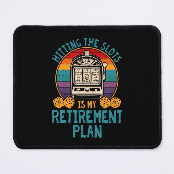 Item preview, Retirement Plan Slot Machine Casino Gambling Poker Gift designed and sold by KatheWanda.