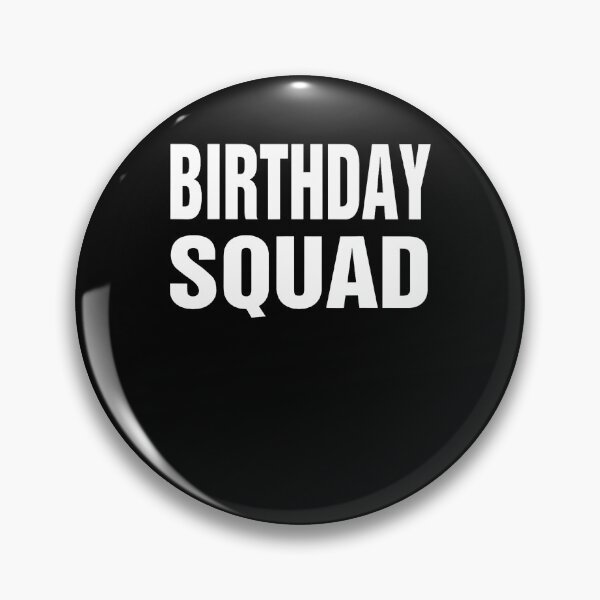 Item preview, Birthday Squad 	 Gift For Men Women Boys Girls Kids designed and sold by TysonLangosh.