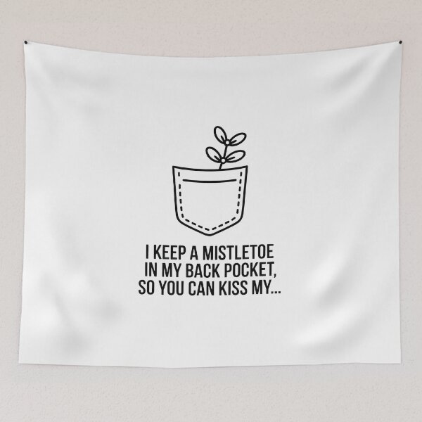 Item preview, Minimalist Mistletoe Pocket – I Keep a Mistletoe in My Back Pocket Christmas Joke designed and sold by WSPrintCrafter.