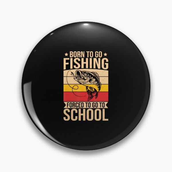 Item preview, Born To Go Fishing Forced To Go To School  designed and sold by CandyceMillie.