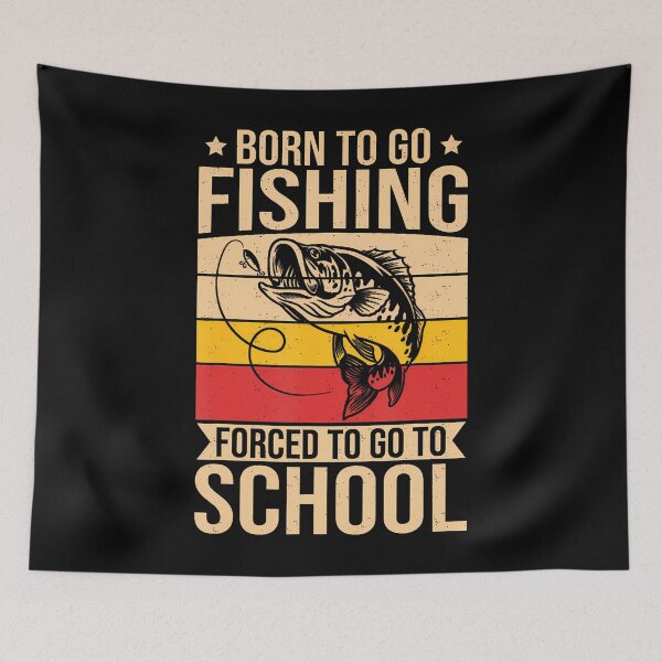 Item preview, Born To Go Fishing Forced To Go To School  designed and sold by CandyceMillie.