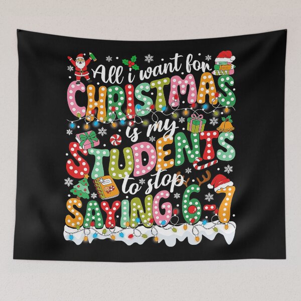 Item preview, All I Want For Christmas Is My Students To Stop Saying designed and sold by JEFDodsonArt.