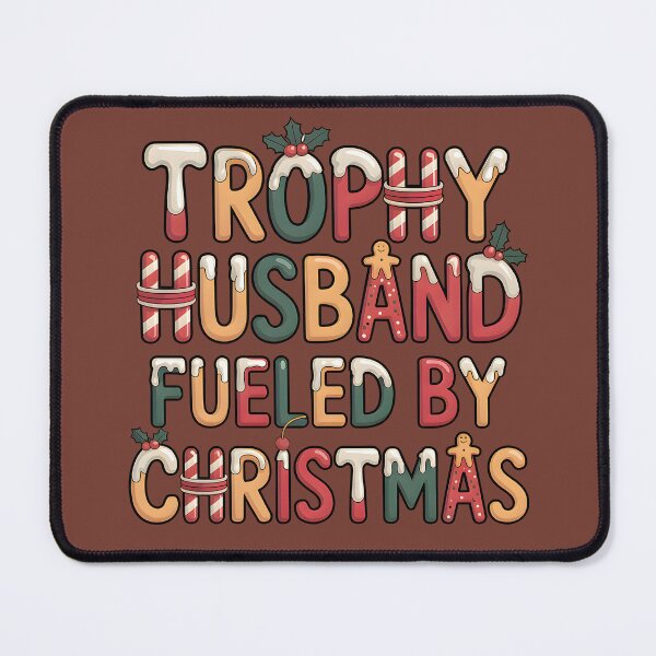 Item preview, Trophy Husband Fueled by Christmas designed and sold by Millsoft.