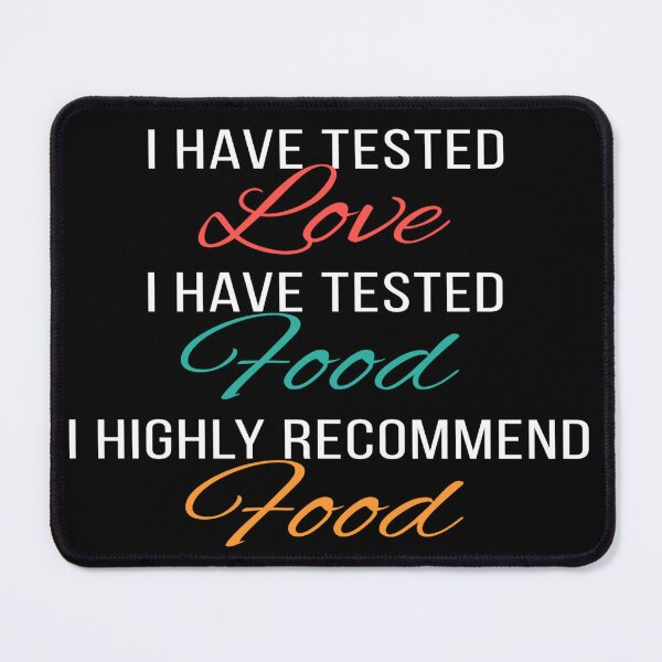 Item preview, I Highly Recommend Food Funny Quote T-Shirt | Sarcastic Foodie Gift for Chefs Bakers Cooks | Love vs Food Humor Design designed and sold by IvayloUzunov.