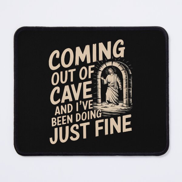 Item preview, Coming Out Of Cave And I'Ve Been Doing Just Fine designed and sold by TiffanyLucia.