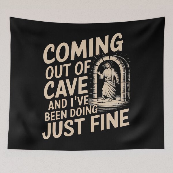 Item preview, Coming Out Of Cave And I'Ve Been Doing Just Fine designed and sold by TiffanyLucia.