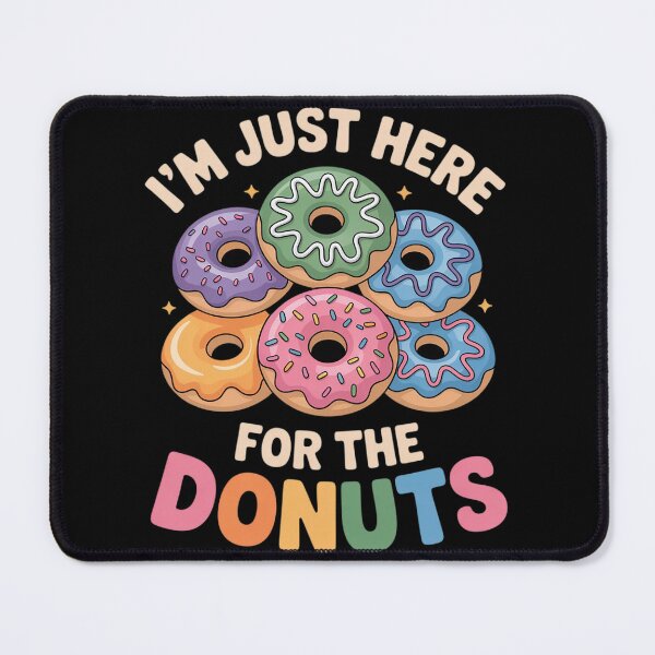 Item preview, Im Just Here For The Donuts Fun Saying Quote Humor Donut Day1 designed and sold by KonstanKoraner.