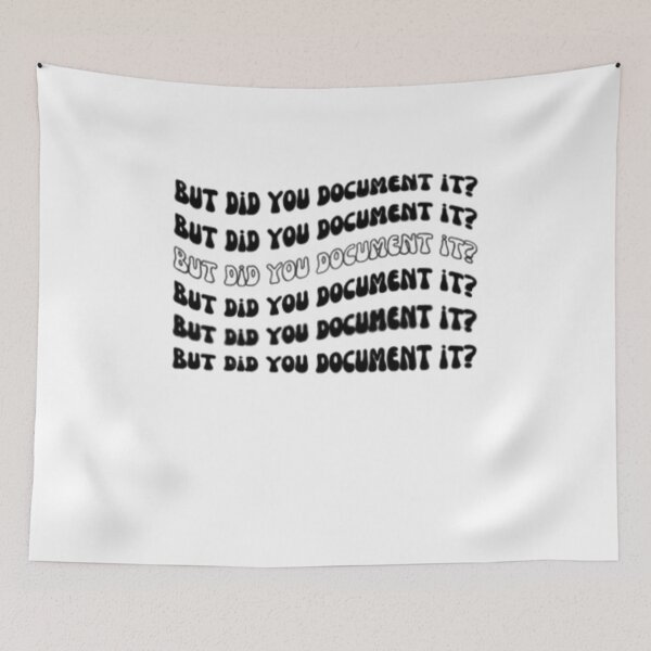 Item preview, but Did You Document It designed and sold by marianna cotaru.