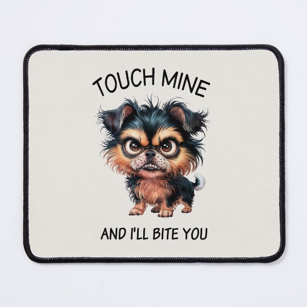 Item preview, Grumpy Dog, Touch Mine and I Will Bite You designed and sold by QuirkySpark.