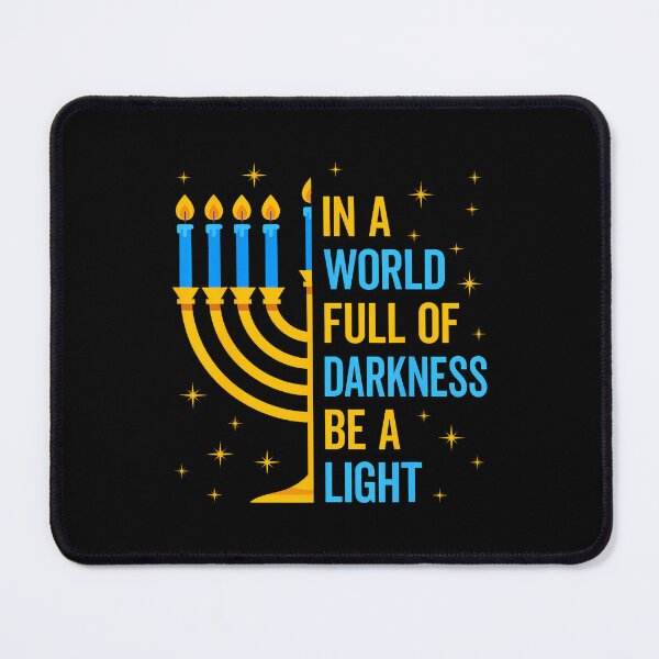 Item preview, Hanukkah In A World Full Of Darkness Be A Light Chanukah designed and sold by TerryAnnie.