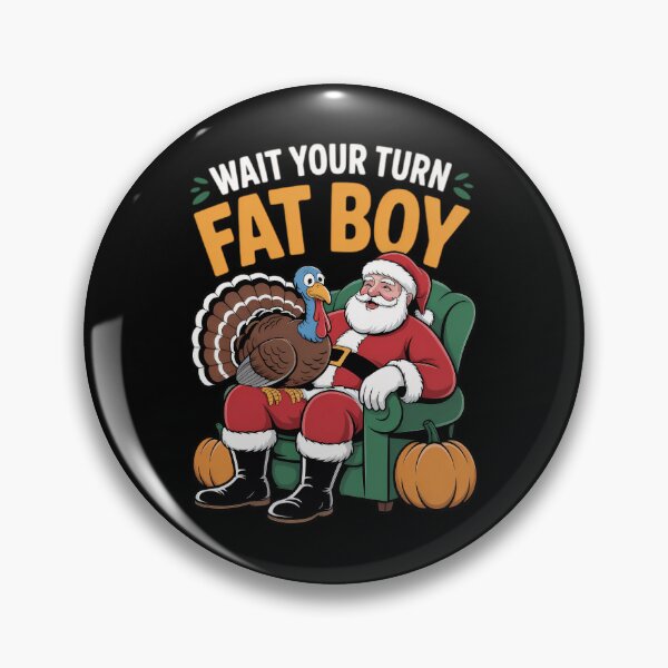 Item preview, Wait Thanksgiving Funny Your Meme Turkey Classic Turn Fatboy designed and sold by Rocklaretbean.