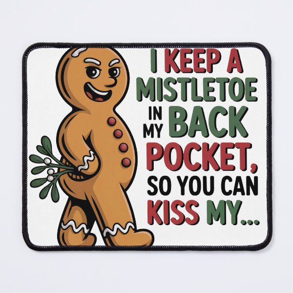 Item preview, Cheeky Gingerbread Mistletoe Pocket – Sarcastic Christmas Cookie Joke designed and sold by WSPrintCrafter.