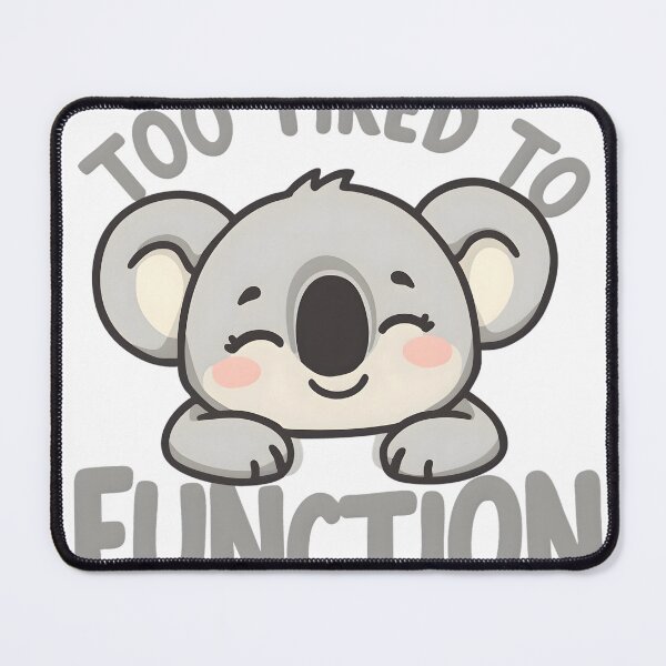 Item preview, Sleepy Koala Funny Quote designed and sold by PixelPanda Cosmos.