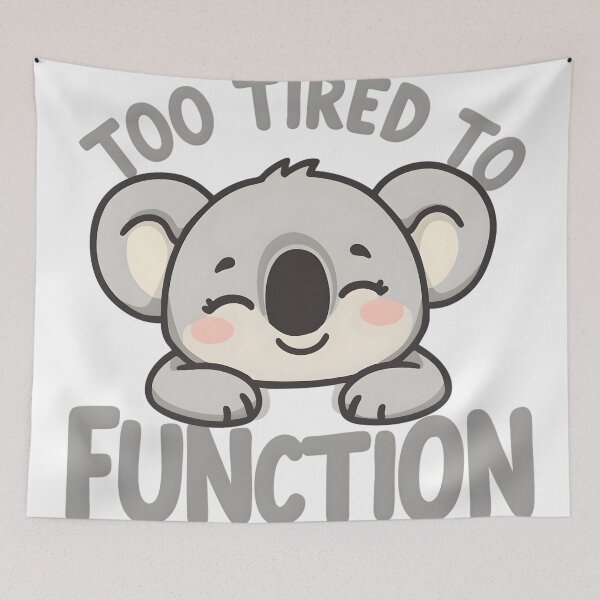 Item preview, Sleepy Koala Funny Quote designed and sold by PixelPanda Cosmos.