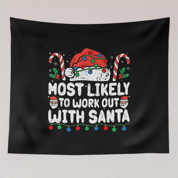 Item preview, Most Likely To Work Out With Santa Christmas Xmas Funny Gym designed and sold by JanetCarolyn.