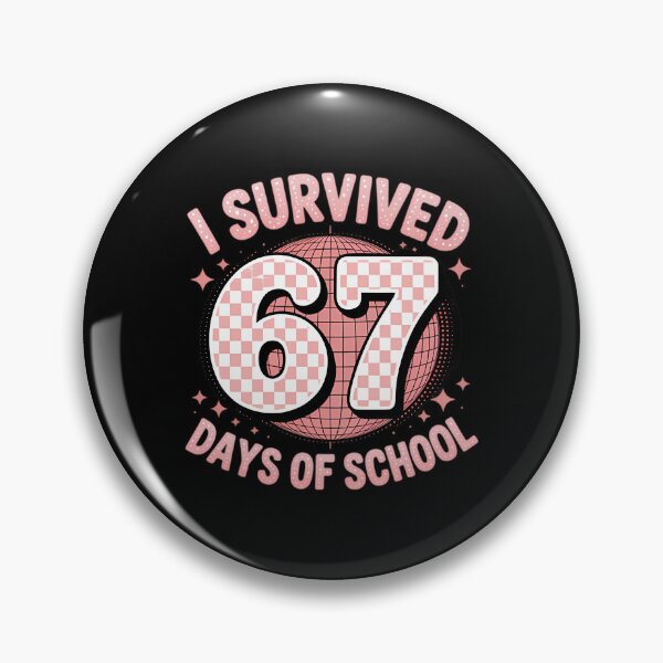 Item preview, 67 Days Student Teacher 67 School Meme Classic I Funny of Survived designed and sold by SteveSaccoro.