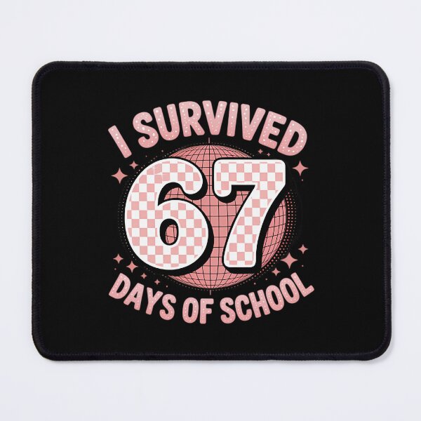 Item preview, 67 Days Student Teacher 67 School Meme Classic I Funny of Survived designed and sold by SteveSaccoro.