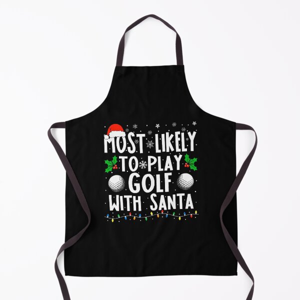 Item preview, Most Likely To Play Golf With Santa Funny Christmas Golf designed and sold by JanetCarolyn.