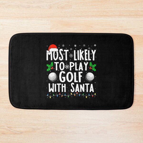 Item preview, Most Likely To Play Golf With Santa Funny Christmas Golf designed and sold by JanetCarolyn.