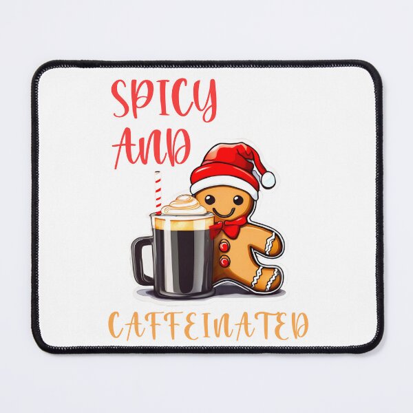 Item preview, Spicy And Caffeinated Funny Coffee Gingerbread Christmas designed and sold by ImagiSpark Press.