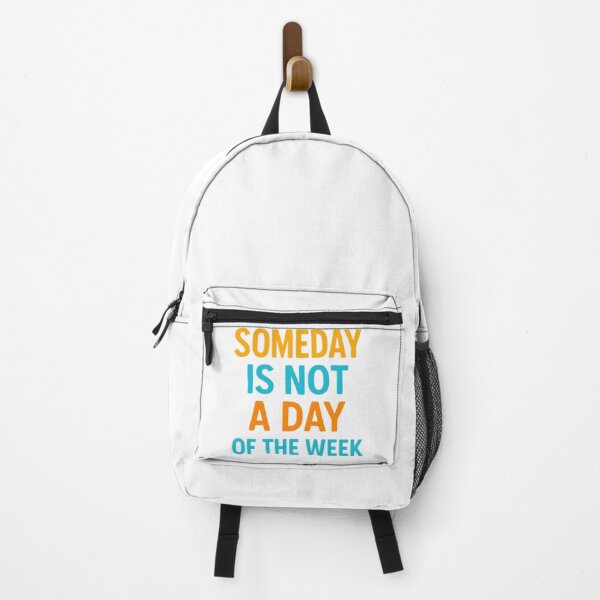 Item preview, SOMEDAY IS NOT A DAY OF THE WEEK designed and sold by Motivive.
