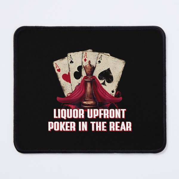 Item preview, Liquor Upfront Poker In The Rear Beer Lover Casino Drinker designed and sold by HollyTrina1.