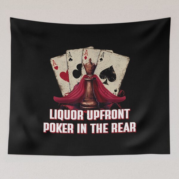 Item preview, Liquor Upfront Poker In The Rear Beer Lover Casino Drinker designed and sold by HollyTrina1.